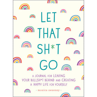 Let That Sh*t Go Journal