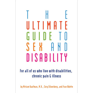 The Ultimate Guide to Sex and Disability