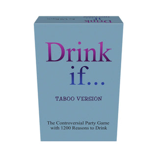 Drink If…   Taboo Game