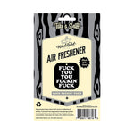 Wood Rocket Air Freshener Fuck You You Fucking Fuck - Horny Stoner