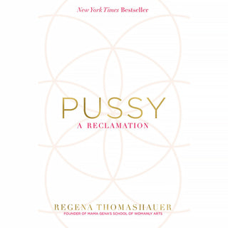 Pussy: A Reclamation