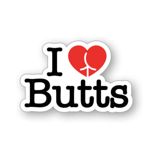 Pin I Love Butts - Horny Stoner
