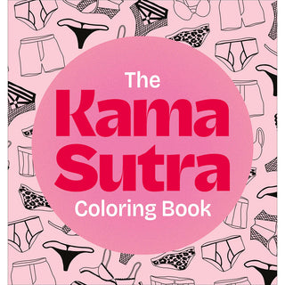 The Kama Sutra Coloring Book: For Maximum Pleasure and Relaxation