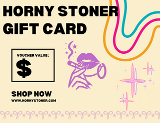 Horny Stoner Gift Card - Horny Stoner