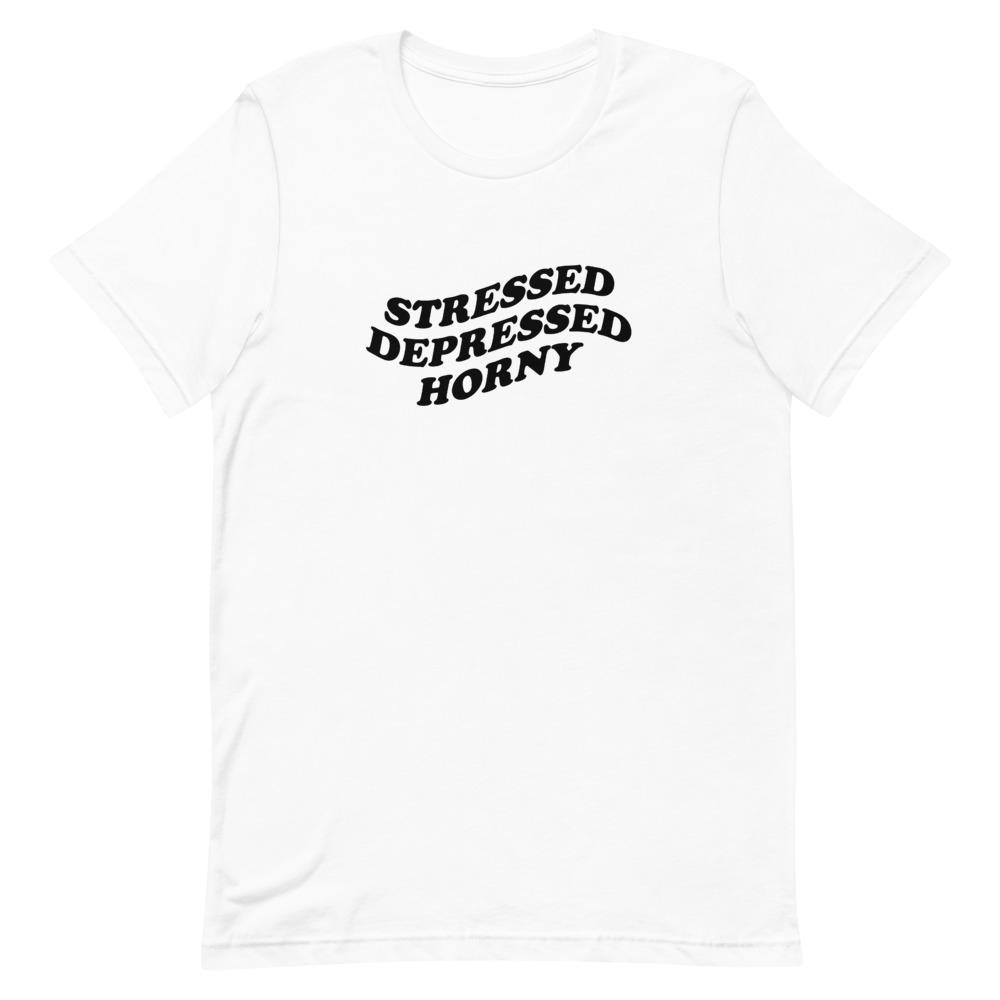 Stressed Depressed Horny Unisex T-Shirt - Horny Stoner
